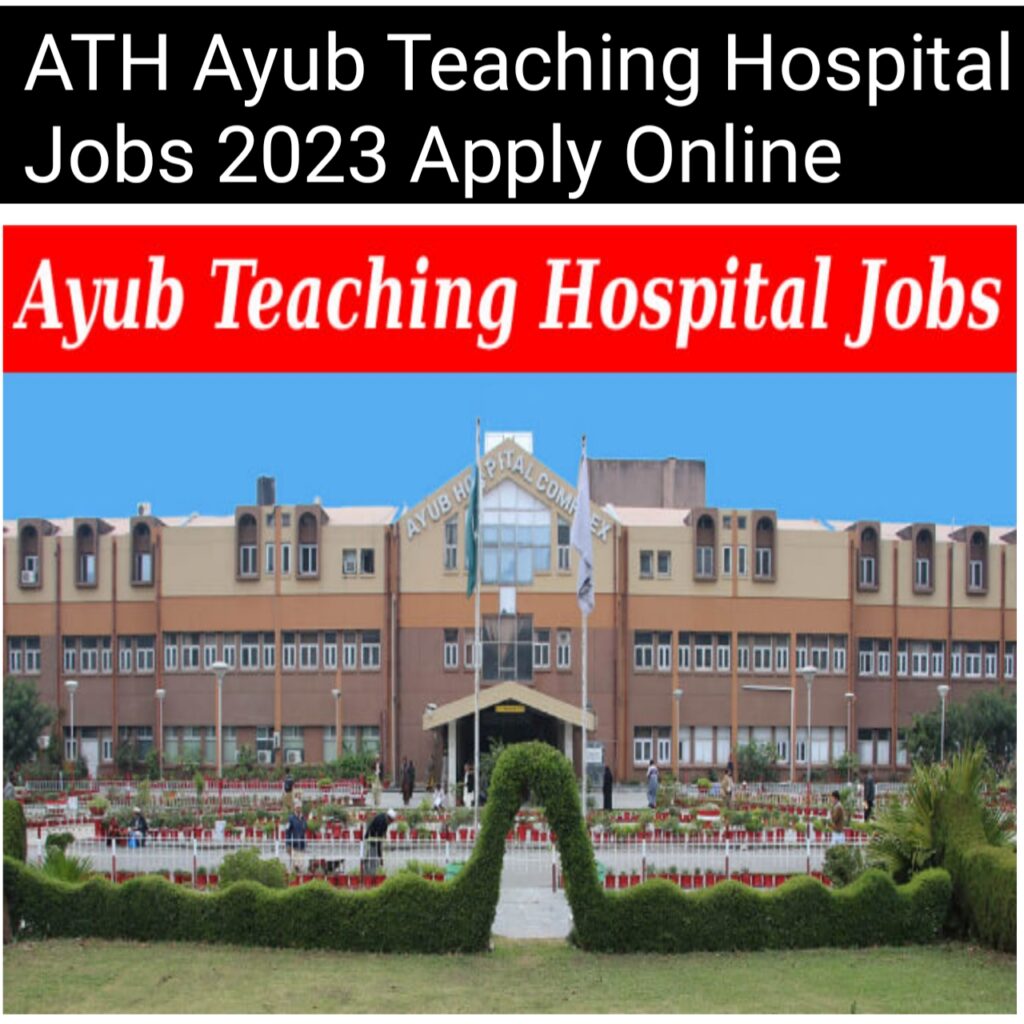 Ayub Teaching Hospital Jobs