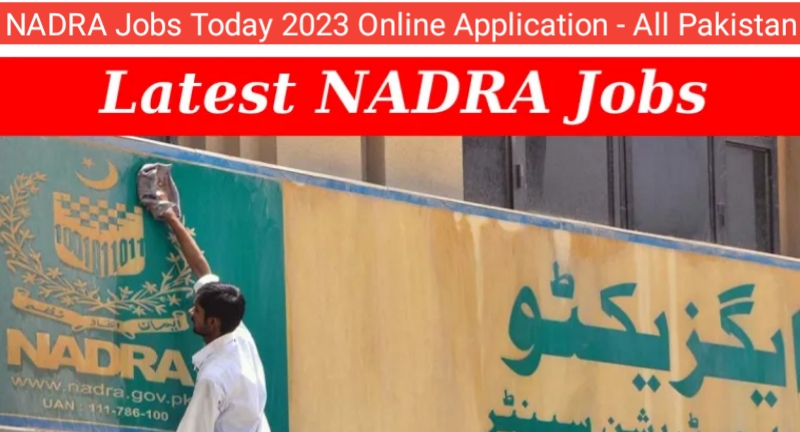 NADRA Jobs Today 2023 Online Application - All Pakistan