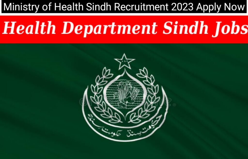 Ministry of Health Sindh Recruitment 2023 Apply Now