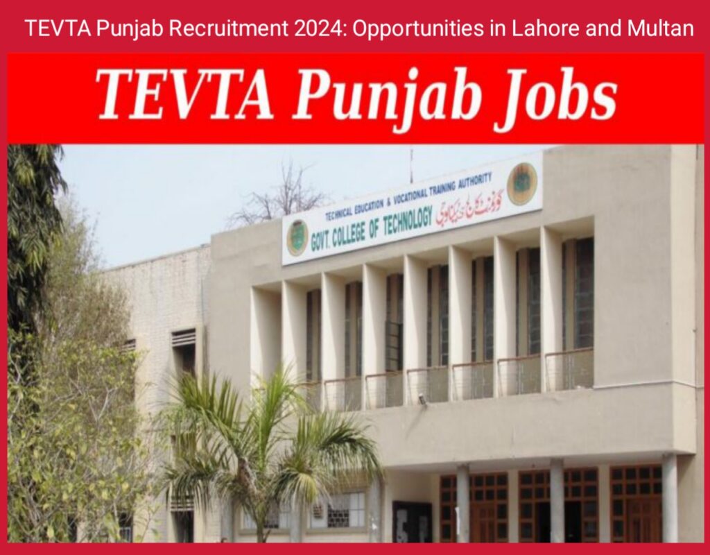 TEVTA Punjab Recruitment 2024: Opportunities in Lahore and Multan