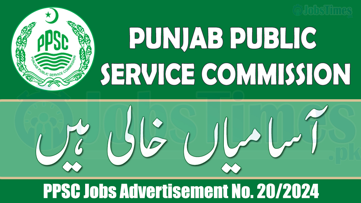 PPSC Jobs Advertisement 20/2024