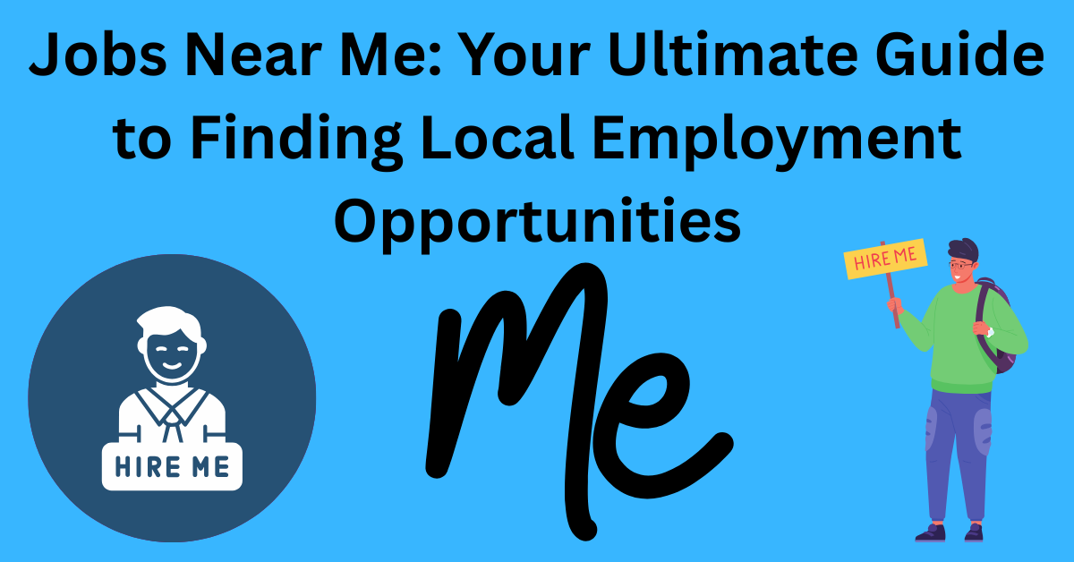 Jobs Near Me